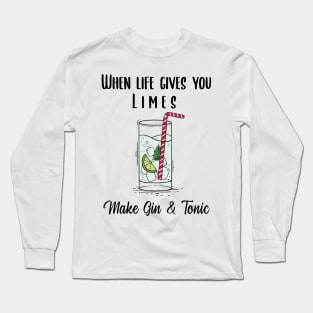 When Life Gives You Limes Long Sleeve T-Shirt